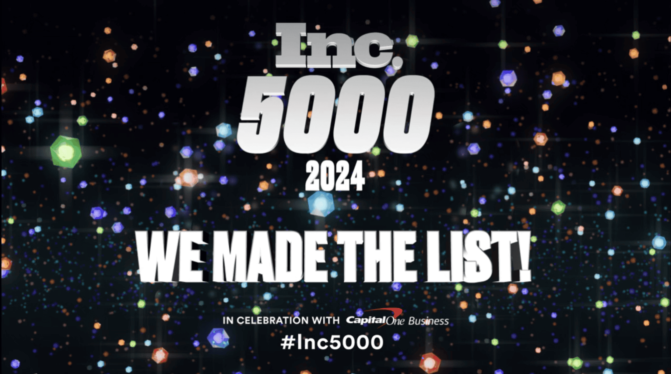 Inc. 5000 2024 We Made The List! In Celebration with CapitalOne Business #Inc5000